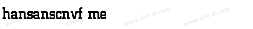 hansanscnvf medium字体转换